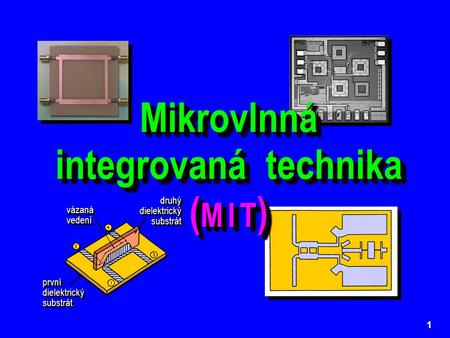 Mikrovlnná integrovaná technika (M I T)