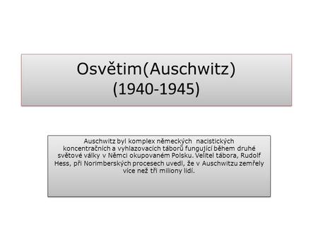 Osvětim(Auschwitz) ( )
