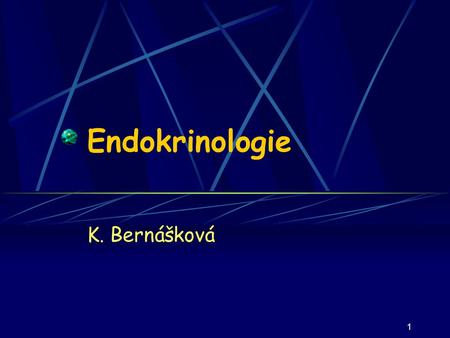 Endokrinologie K. Bernášková.