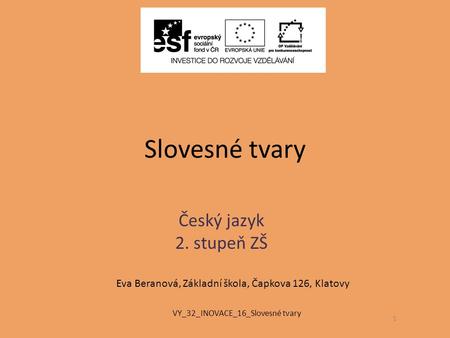 Slovesné tvary Český jazyk 2. stupeň ZŠ