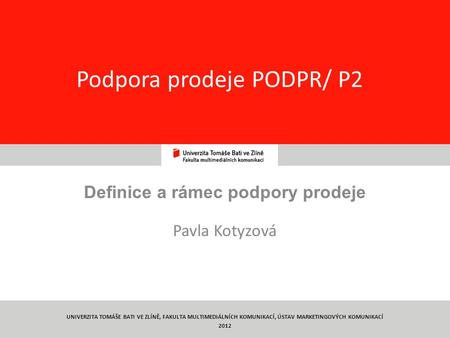 Podpora prodeje PODPR/ P2