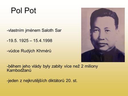Pol Pot -vlastním jménem Saloth Sar –