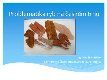 Problematika ryb na českém trhu