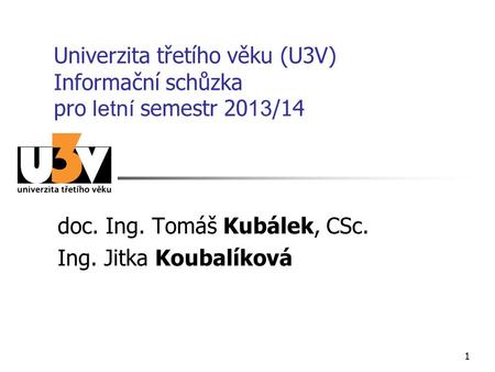 doc. Ing. Tomáš Kubálek, CSc. Ing. Jitka Koubalíková