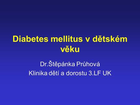 Diabetes mellitus v dětském věku