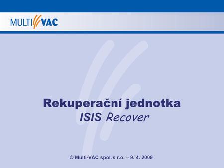 Rekuperační jednotka ISIS Recover