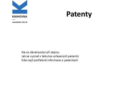 Patenty Na co dávat pozor při zápisu