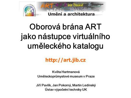 Oborová brána ART jako nástupce virtuálního uměleckého katalogu