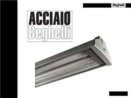 Proč průmyslové svítidlo Acciaio ?