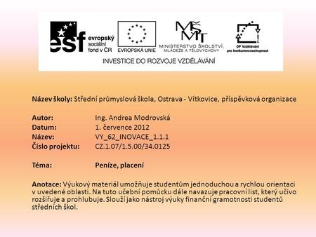 Název školy: Střední průmyslová škola, Ostrava - Vítkovice,
