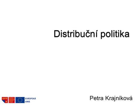 Distribuční politika Petra Krajníková.