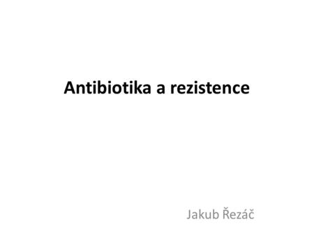 Antibiotika a rezistence
