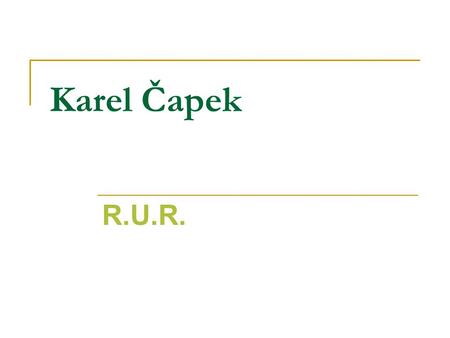 Karel Čapek R.U.R..