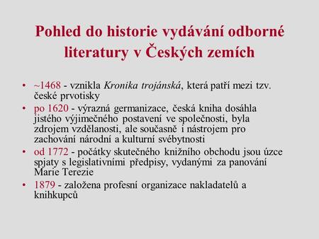 Pohled do historie vydávání odborné literatury v Českých zemích