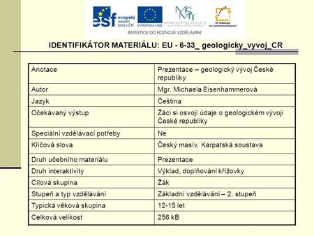 IDENTIFIKÁTOR MATERIÁLU: EU _ geologicky_vyvoj_CR