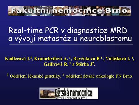 Real-time PCR v diagnostice MRD a vývoji metastáz u neuroblastomu