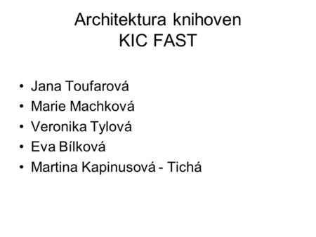 Architektura knihoven KIC FAST