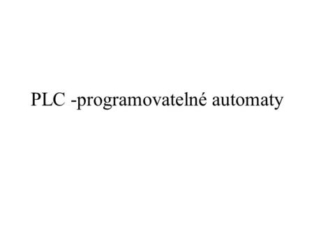 PLC -programovatelné automaty
