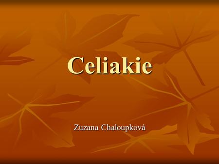 Celiakie Zuzana Chaloupková.
