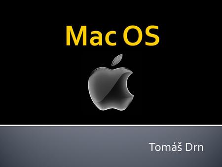 Mac OS Tomáš Drn.