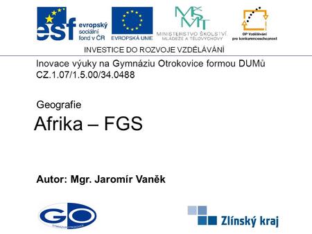 Afrika – FGS Geografie Autor: Mgr. Jaromír Vaněk