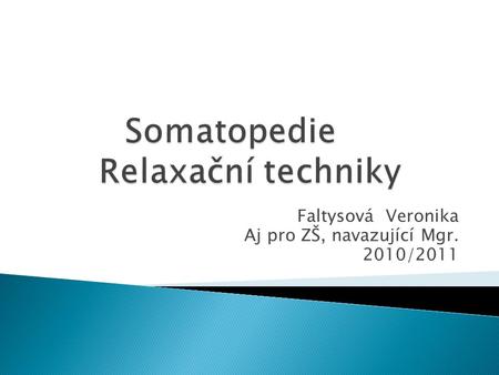 Somatopedie Relaxační techniky