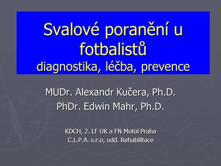 Svalové poranění u fotbalistů diagnostika, léčba, prevence