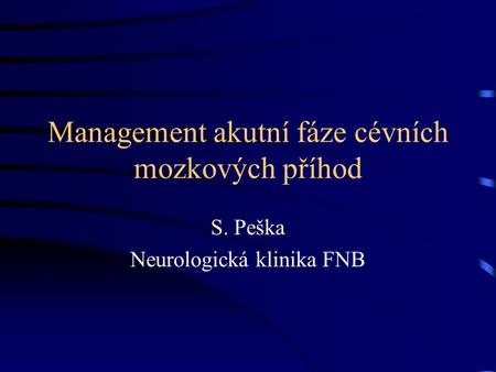 Management akutní fáze cévních mozkových příhod