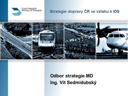 Strategie dopravy ČR ve vztahu k IDS