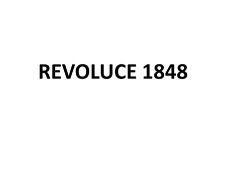 REVOLUCE 1848.