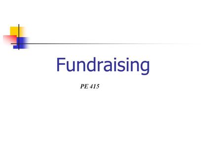 Fundraising  PE 415.