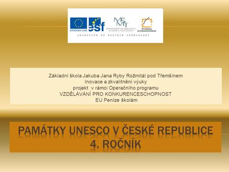 Památky UNESCO v České republice 4. ročník