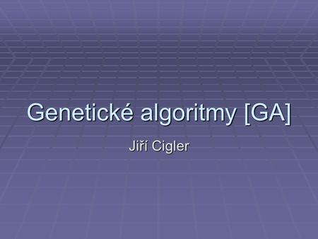 Genetické algoritmy [GA]