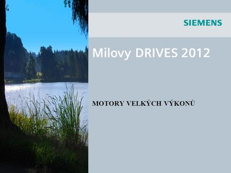 Milovy DRIVES 2012 MOTORY VELKÝCH VÝKONŮ.