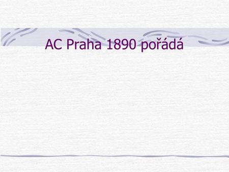 AC Praha 1890 pořádá. 18.ročník terénního závodu.