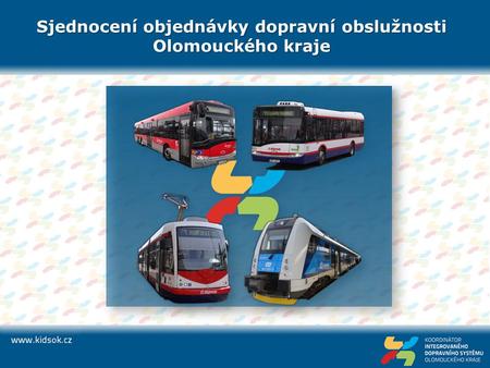 Sjednocení objednávky dopravní obslužnosti Olomouckého kraje.