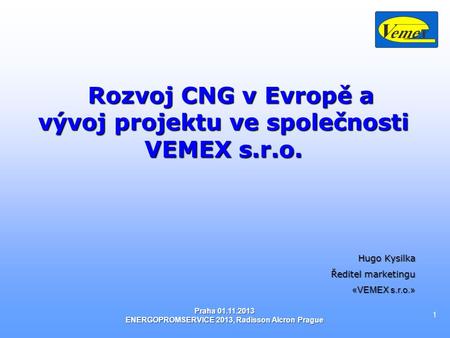 Rozvoj CNG v Evropě a vývoj projektu ve společnosti VEMEX s.r.o.