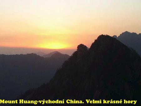 Mount Huang-východní China. Velmi krásné hory Hodn ě z reputace Mount Huang se odvozuje od jeho významu v č ínském um ě ní.
