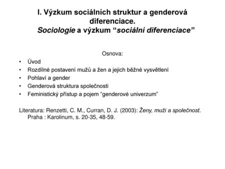 I. Výzkum sociálních struktur a genderová diferenciace
