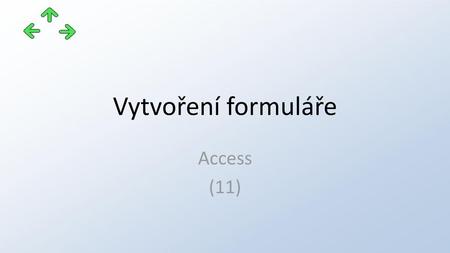 Vytvoření formuláře Access (11).