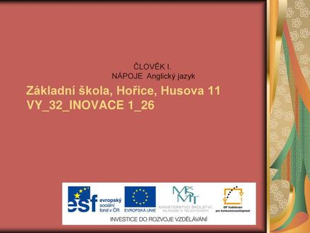 Základní škola, Hořice, Husova 11 VY_32_INOVACE 1_26