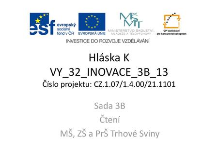 Hláska K VY_32_INOVACE_3B_13 Číslo projektu: CZ.1.07/1.4.00/
