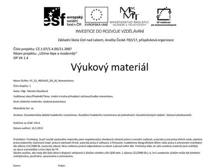 Základní škola Ústí nad Labem, Anežky České 702/17, příspěvková organizace   Číslo projektu: CZ.1.07/1.4.00/21.2887 			 Název projektu: „Učíme lépe a moderněji“