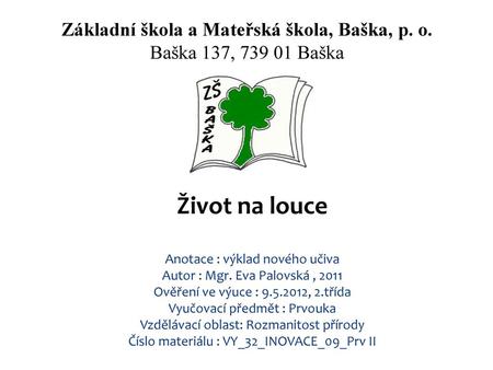 Základní škola a Mateřská škola, Baška, p. o. Baška 137, Baška