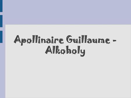 Apollinaire Guillaume - Alkoholy