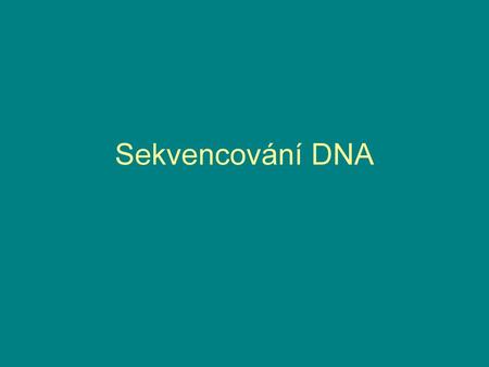 Sekvencování DNA.