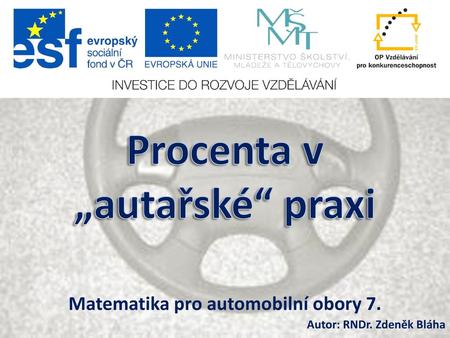 Procenta v „autařské“ praxi