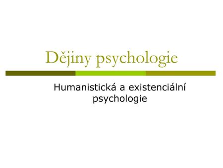 Humanistická a existenciální psychologie