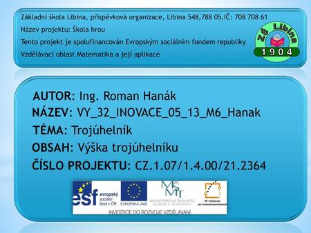 NÁZEV: VY_32_INOVACE_05_13_M6_Hanak TÉMA: Trojúhelník