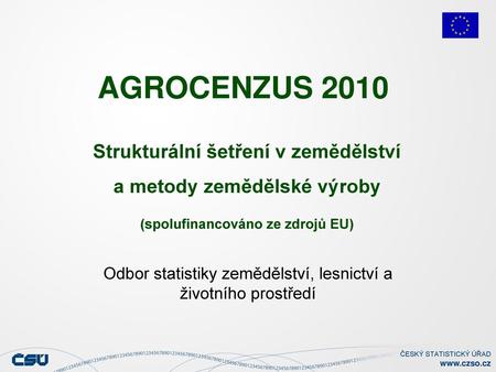 AGROCENZUS 2010 Strukturální šetření v zemědělství